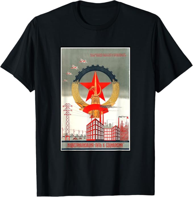 Socialism Industrialization Soviet T-Shirt